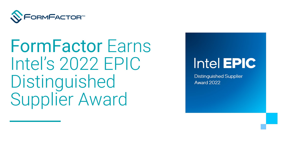 FormFactor Earns Intel’s 2022 EPIC Distinguished Supplier Award